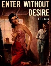 Enter Without Desire - Ed Lacy