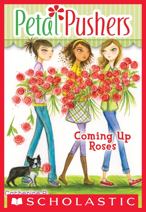 Petal Pushers #4: Coming Up Roses