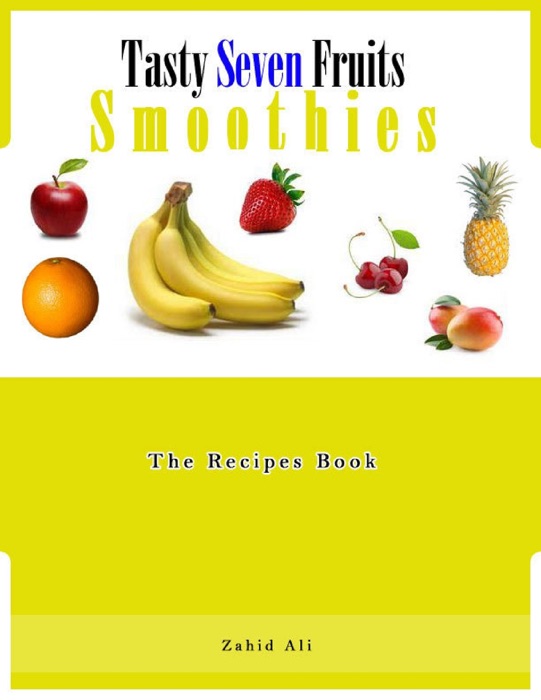 Tasty Seven Fruits Smoothies Recipes