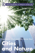 Cities and Nature - Lisa Benton-Short & John Rennie Short