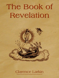 The Book of Revelation by Clarence Larkin