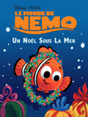 Le Monde de Nemo: Un Noël sous la mer - Disney Book Group