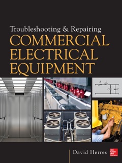 Troubleshooting and Repairing Commercial Electrical Equipment by David Herres