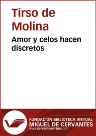 Amor y celos hacen discretos - Tirso de Molina