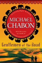 Gentlemen of the Road - Michael Chabon