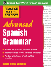 Practice Makes Perfect: Advanced Spanish Grammar - Rogelio Alonso Vallecillos Cover Art
