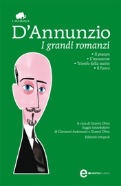 I grandi romanzi - Gabriele D'Annunzio