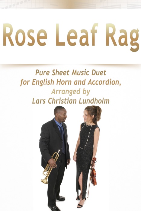 Rose Leaf Rag Pure Sheet Music Duet for English Horn and Accordion, Arranged by Lars Christian Lundholm