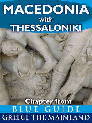 Macedonia (Greece) With Thessaloniki, Pella, Edessa, Veroia, Vergina, Kastoria, Amphipolis, Philippi, Kavala, Chalkidki and Mount Athos