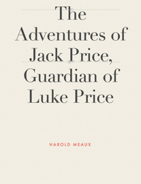 The Adventures of Jack Price, Guardian of Luke Price