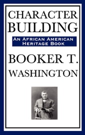 Character Building - Booker T. Washington