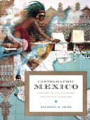 Cartographic Mexico - Raymond B. Craib