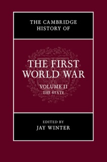 The Cambridge History of the First World War: Volume II by Jay Winter
