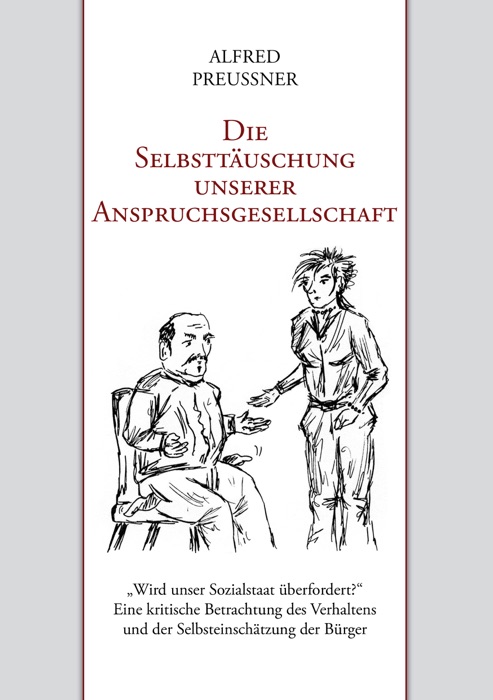 Die Selbsttäuschung unserer Anspruchsgesellschaft