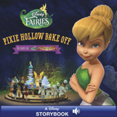 Disney Fairies: Pixie Hollow Bake Off - Disney Books