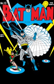 Batman (1940-) #13 - Bill Finger, Henry Boltinoff, Don Cameron, Jack Schiff, Bob Naylor, Eric Carter, Josette Frank, Bob Kane, Jack Burnley, Jerry Robinson & George Storm