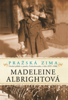 Pražská zima - Madeleine Albrightová