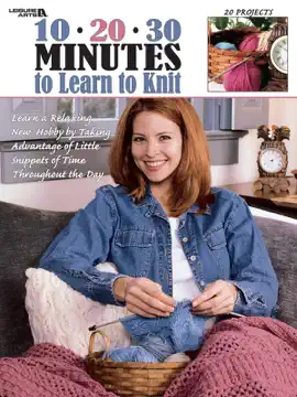 10-20-30 Minutes to Learn to Knit
