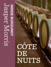 Inside Burgundy: Côte de Nuits - Jasper Morris Cover Art