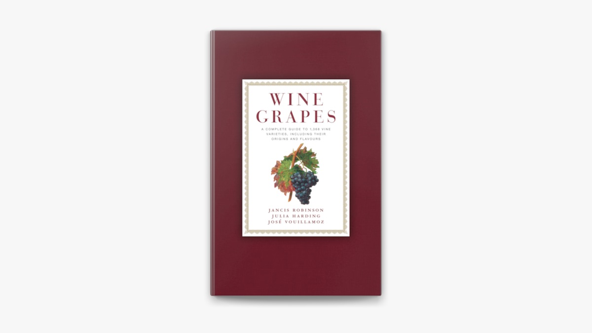 Jancis Robinson's Guide to Wine Grapes: Robinson, Jancis