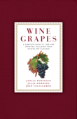 Wine Grapes - Jancis Robinson, Julia Harding & José Vouillamoz