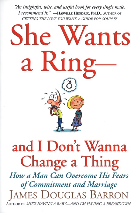 She Wants a Ring--and I Don't Wanna Change a Thing