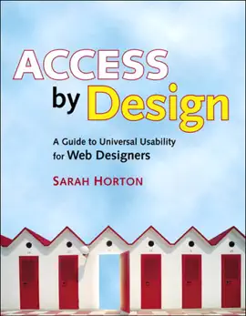 Access by Design: A Guide to Universal Usability for Web Designers