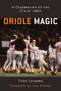 Oriole Magic by Thom Loverro