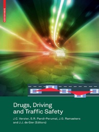Drugs, Driving and Traffic Safety - Joris C. Verster, S. R. Pandi-Perumal, Jan G. Ramaekers & Johan J. de Gier