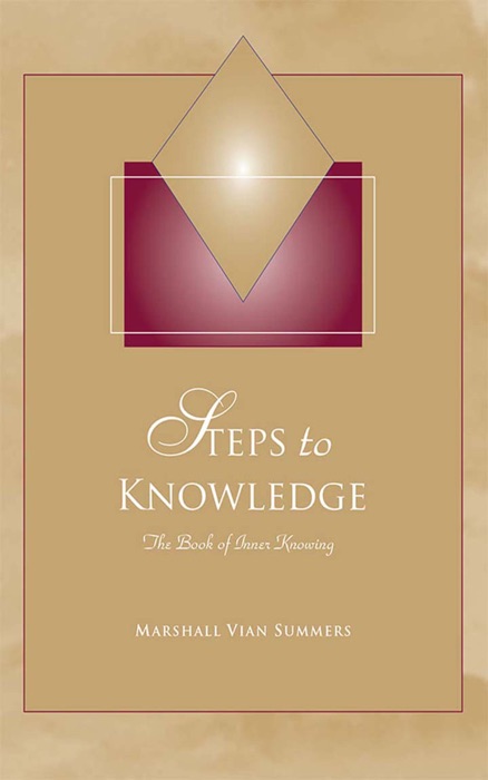 Steps to Knowledge: The Book of Inner Knowing