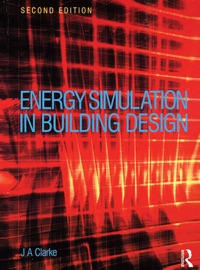 Energy Simulation in Building Design - Joseph Clarke