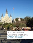 A Musical New Orleans Weekend