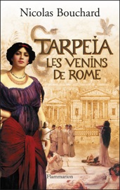 Tarpeïa, les venins de Rome - Nicolas Bouchard