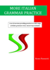 More Italian Grammar Practice - Remo Nannetti