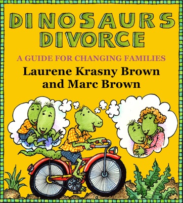 Dinosaurs Divorce: A Guide for Changing Families