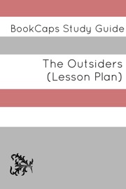 Lesson Plans: The Outsiders - LessonCaps