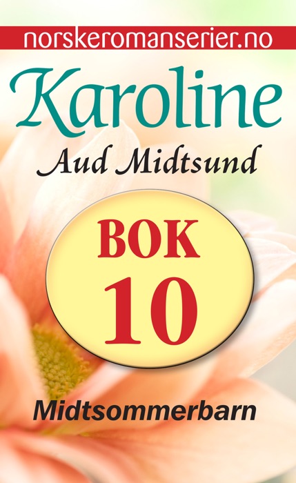 Karoline 10 - Midtsommerbarn