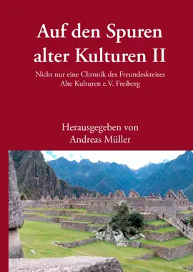 Auf den Spuren alter Kulturen – Band II