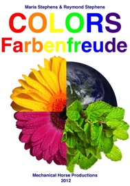 Colors / Farbenfreude - Maria Stephens, Raymond Stephens, Alex Tan & Andrew Appel