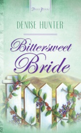 Bittersweet Bride - Denise Hunter