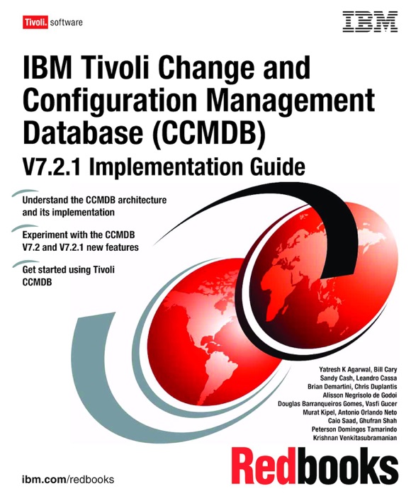 IBM Tivoli Change and Configuration Management
Database (CCMDB) V7.2.1
Implementation Guide