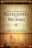 Guía Holman de Religiones del Mundo - George W. Braswell, Jr.