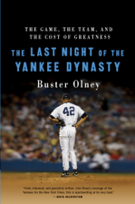 The Last Night of the Yankee Dynasty - Buster Olney Cover Art