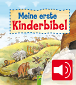 Meine erste Kinderbibel - Zum Lesen und Hören - Schwager & Steinlein Verlag