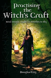 Practising the Witch's Craft - Douglas Ezzy
