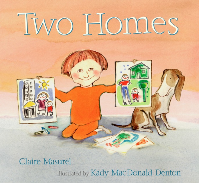Two Homes by Claire Masurel & Kady MacDonald Denton on Apple Books