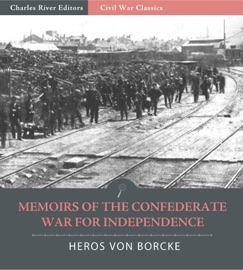 Memoirs of the Confederate War for Independence - Heros von Borcke