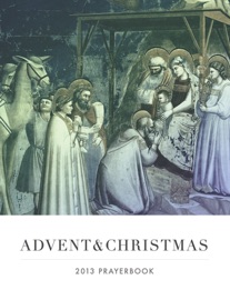 Advent & Christmas Prayerbook - Jen Wise, Jared Ayers, Jon Wise, Paul Burkhart, Adam Lorenz, Linda Lyzenga, Arlene Navarro, Brad Nelson, Katharine Savage & Carissa Woodwyk