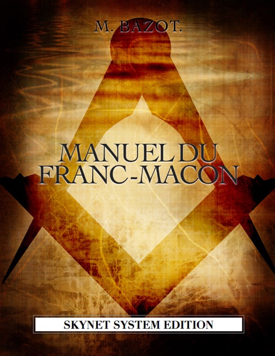 Manuel du Franc-Maçon - Maçonnerie