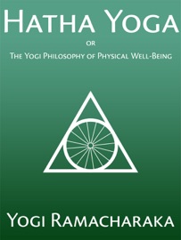 Hatha Yoga - Yogi Ramacharaka & William Walker Atkinson
